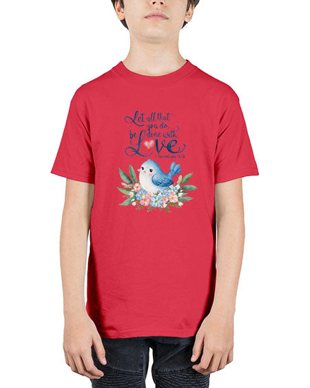 let all that you do, be done with love 59# - birds - Youth Tee Unisex