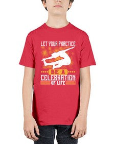 let your practice be a celebration of life  405# - yoga - Youth Tee Unisex