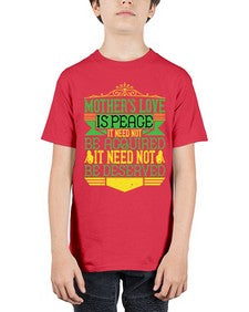 mothers love is peace it need not be acquired it need not be deserved 438# - parents day - Youth Tee Unisex