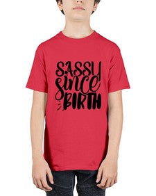 sassy since birth 1034# - sassy - Youth Tee Unisex