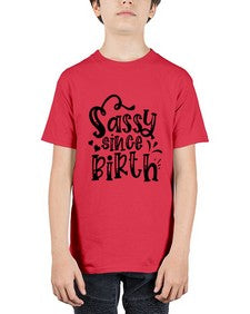 sassy since birth 1036# - sassy - Youth Tee Unisex