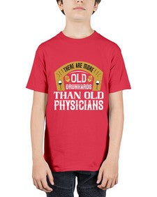 there are more old drunkards than old physicians 421# - drinking - Youth Tee Unisex