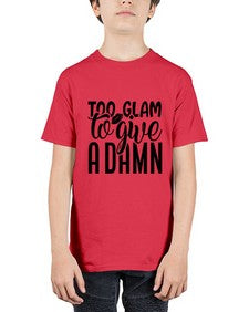 too glam to give a damn b 1181# - sassy - Youth Tee Unisex