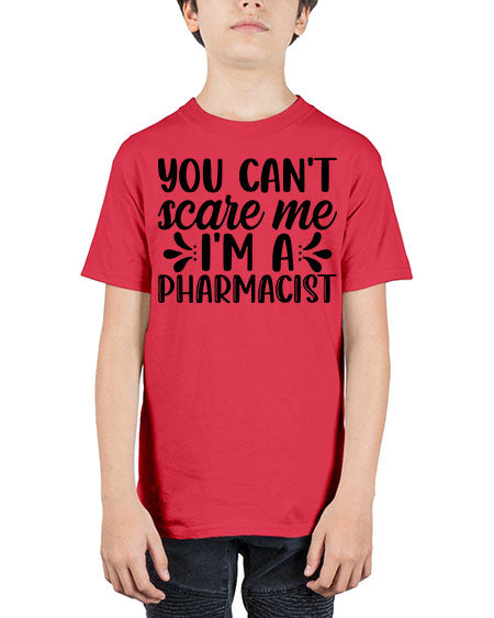 you cant scare me im a pharmacist 1681# - pharmacist - Youth Tee Unisex