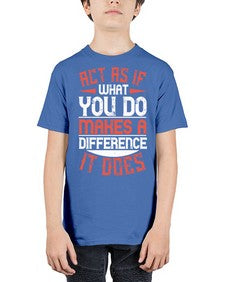 Act as if what you do makes a difference It does Style 48# - volunteer - Youth Tee Unisex