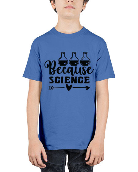 Because Science 286# - general science - Youth Tee Unisex