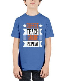 Coffee Teach Grade Repeat Style 670# - teacher - Youth Tee Unisex