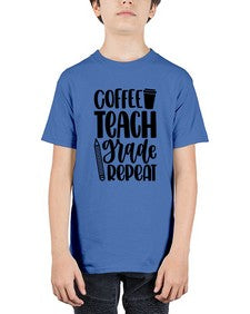 Coffee Teach Grade Repeat Style 671# - teacher - Youth Tee Unisex