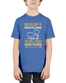 Develop a passion for learning If you do you will never cease to grow Style 707# - nurse - Youth Tee Unisex