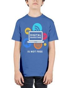 Digital Marketing is Not Free 23# - internet - Youth Tee Unisex