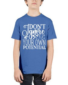 Don’t ignore your own potential Style 119# - motivation - Youth Tee Unisex