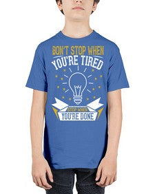 Don’t stop when you’re tired Stop when you’re done Style 45# - motivation - Youth Tee Unisex