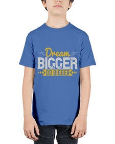 Dream bigger Do bigger Style 43# - motivation - Youth Tee Unisex
