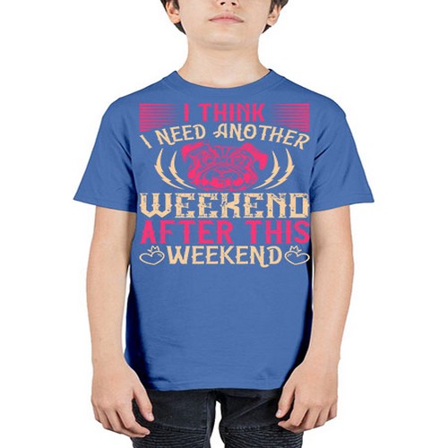 I Think I Need Another Weekend After This Weekend Style 41# - dogs - Youth Tee Unisex