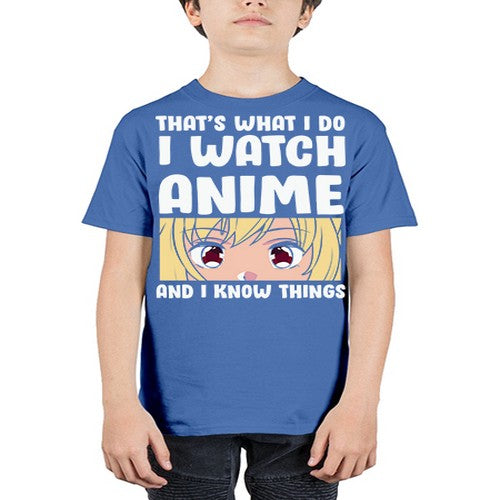 I Watch Anime I Know Things Anime Lover 245# - anime - Youth Tee Unisex