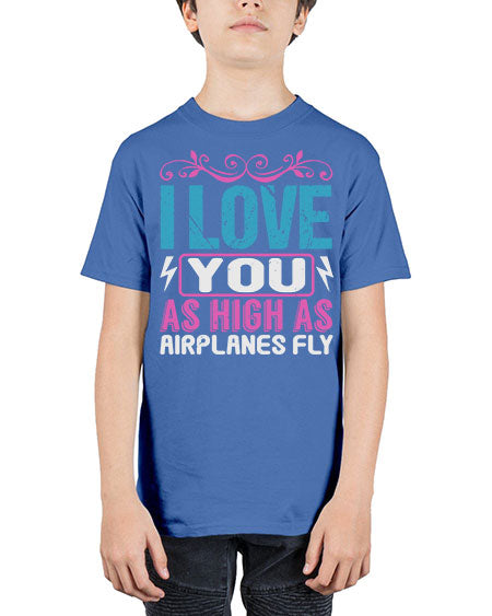 I love you as High as Airplanes Fly Style 104# - baby - Youth Tee Unisex