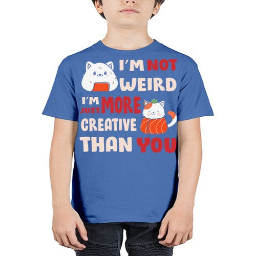 Im Not Weird Im Just More Creative 249# - anime - Youth Tee Unisex