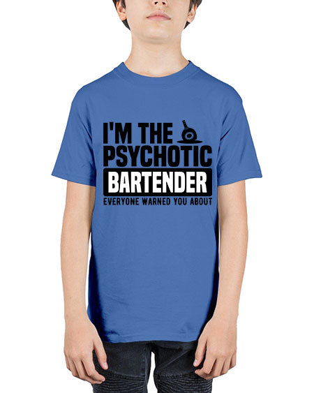 Im the psychotic Style 238# - bartender - Youth Tee Unisex