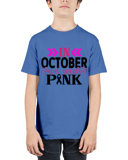In October We Wear Pink 15# - breast cancer - Youth Tee Unisex