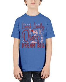 Laugh Loudly Love Others Dream Big Style 92# - motivation - Youth Tee Unisex