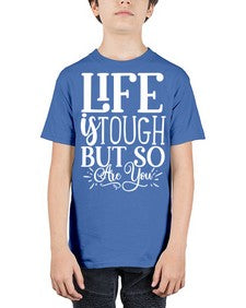 Life is tough but so are you Style 90# - motivation - Youth Tee Unisex