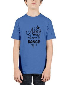Never miss a chance to dance 169# - ballet - Youth Tee Unisex