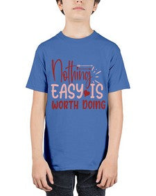 Nothing easy is worth Doing Style 82# - motivation - Youth Tee Unisex