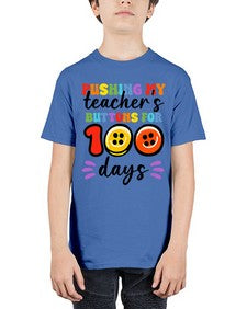 Pushing my Teachers Buttons 700# - one hundred days - Youth Tee Unisex