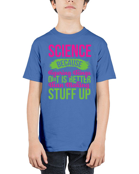 Science Because Figuring Things Out Is Better Than Making Stuff Up 146# - general science - Youth Tee Unisex