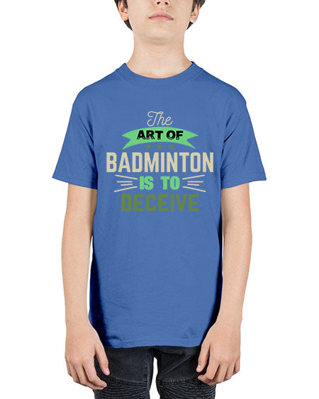 The art of badminton is to deceive 219# - badminton - Youth Tee Unisex