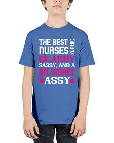 The best nurses are classysassy and a bit smart assy Style 1503# - nurse - Youth Tee Unisex