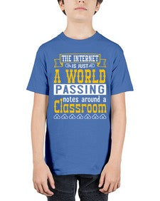 The internet is just a world passing notes around a classroom 50# - internet - Youth Tee Unisex