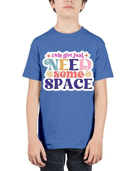 This girl just need some space 3# - space - Youth Tee Unisex