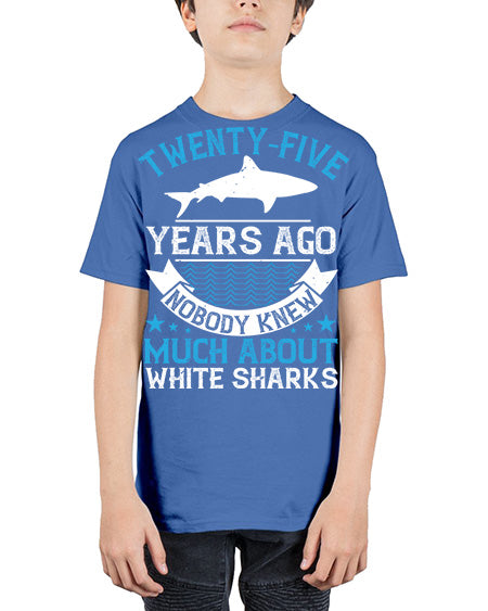 Twentyfive years ago nobody knew much about white sharks Style 10# - shark-fish - Youth Tee Unisex