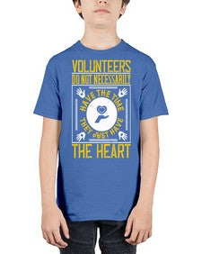 Volunteers do not necessarily have the time they just have the heart Style 13# - volunteer - Youth Tee Unisex