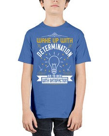 Wake up with determination Go to bed with satisfaction Style 7# - motivation - Youth Tee Unisex