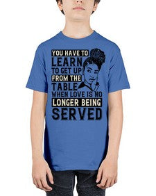 Youve got to learn to leave the table when loves no longer being served Style 46# - black afro - Youth Tee Unisex
