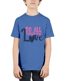 do all things with love Style 128# - motivation - Youth Tee Unisex