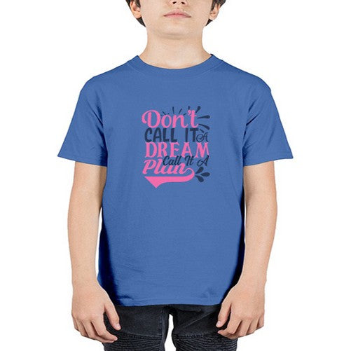 dont call it a dream call it a plan Style 125# - motivation - Youth Tee Unisex