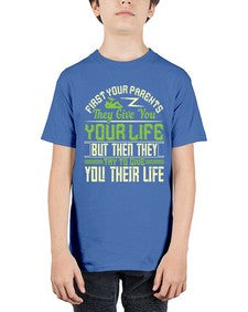 first your parents they give you your life but then they try to give you their life 197# - parents day - Youth Tee Unisex