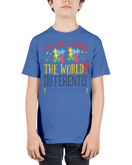 i live think experience the world differently different not less Style 20# - autism - Youth Tee Unisex