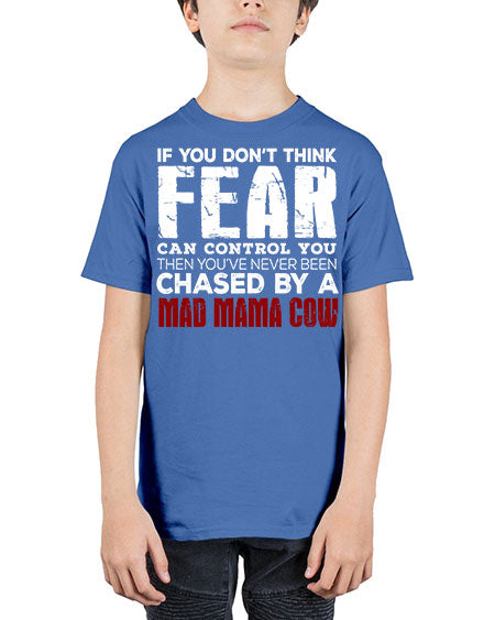 if you dont think fear can control you then  - cow - Youth Tee Unisex