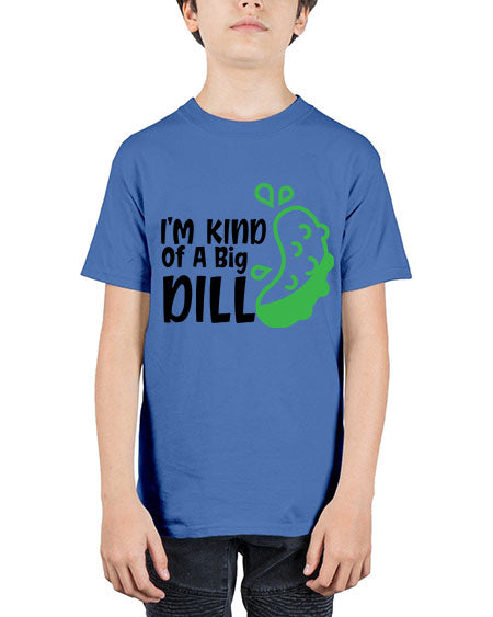 im kind of a big dill Style 119# - baby - Youth Tee Unisex