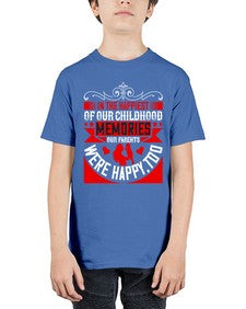 in the happiest of our childhood memories our parents were happy too 343# - parents day - Youth Tee Unisex