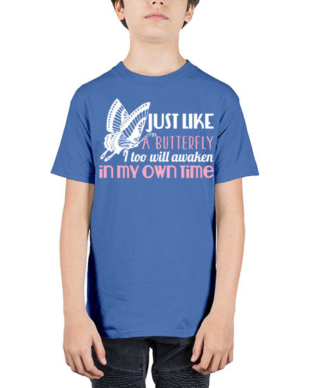 just like a butterfly i too will awaken in my own time - butterfly - Youth Tee Unisex