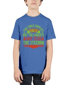 the child supplies the power but the parents have to do the steering 587# - parents day - Youth Tee Unisex