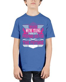 when were young parents prepare us for the future 674# - parents day - Youth Tee Unisex