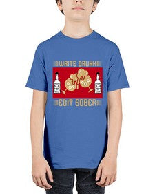 write drunk edit sober 497# - drinking - Youth Tee Unisex
