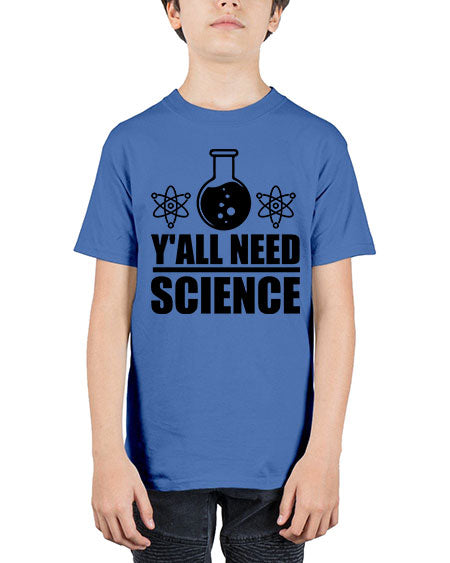 yall need science 8# - general science - Youth Tee Unisex