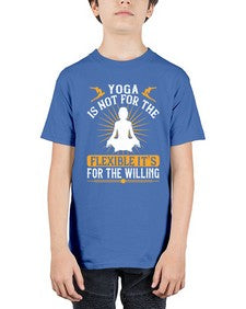 yoga is not for the flexible its for the willing  621# - yoga - Youth Tee Unisex